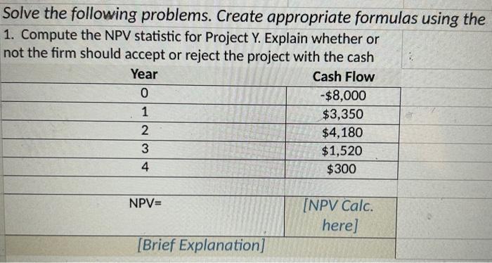  Solve the following problems. Create appropriate formulas using the 1. Compute