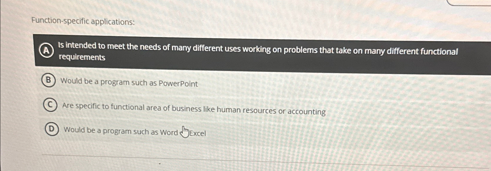  Function-specific applications: Is intended to meet the needs of many different