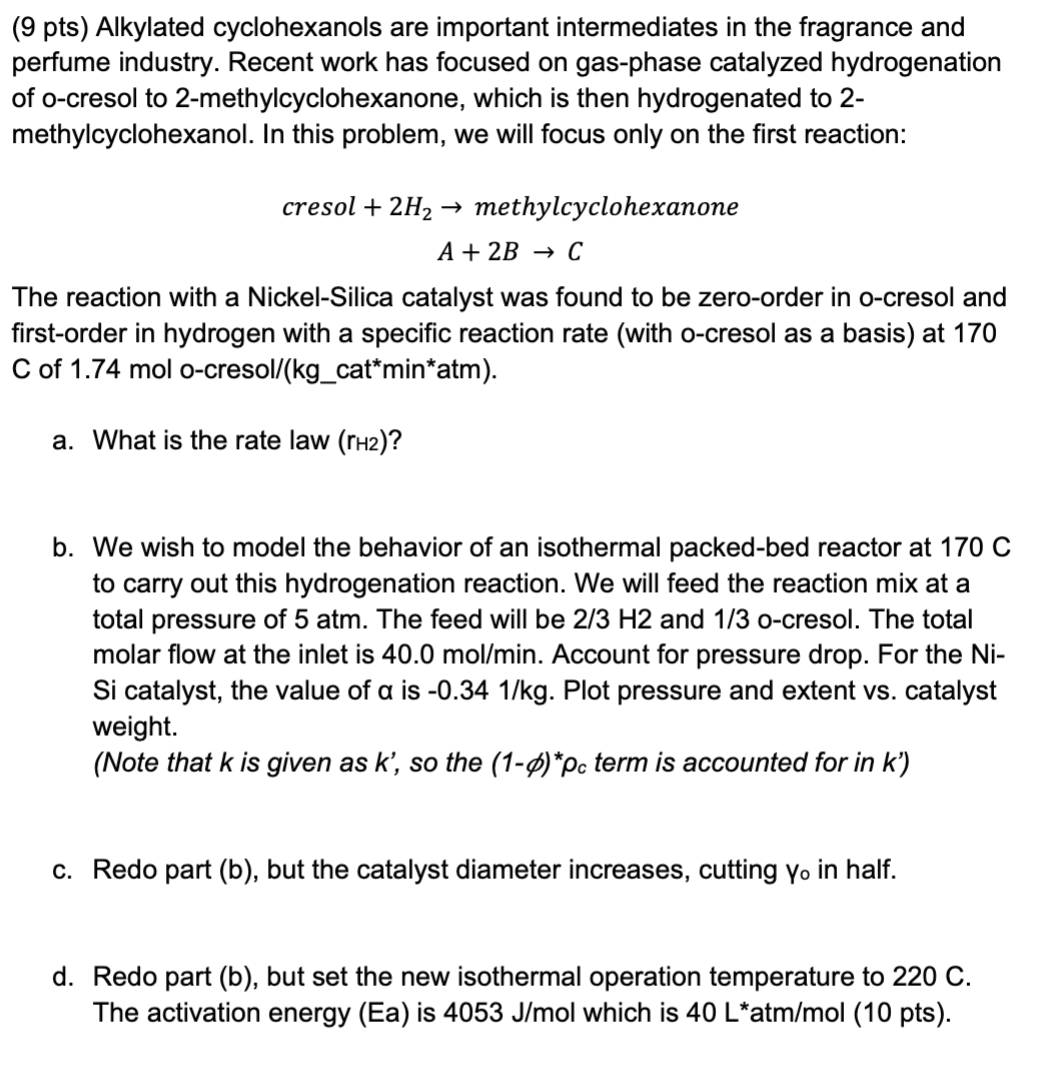  ( 9 pts) Alkylated cyclohexanols are important intermediates in the fragrance