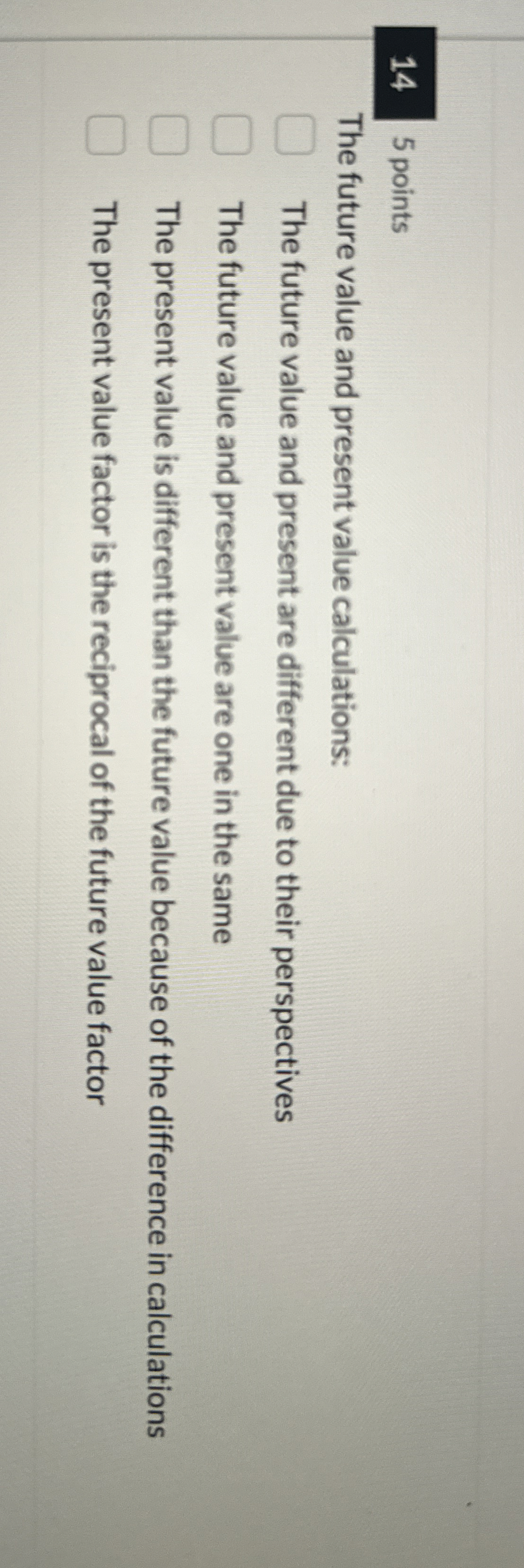  145 points The future value and present value calculations: The future