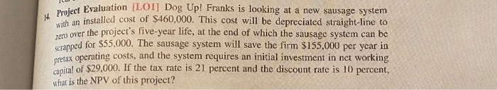 please show work and equations 1. Project Evaluatid Evaluation (LOI] Dog Up!