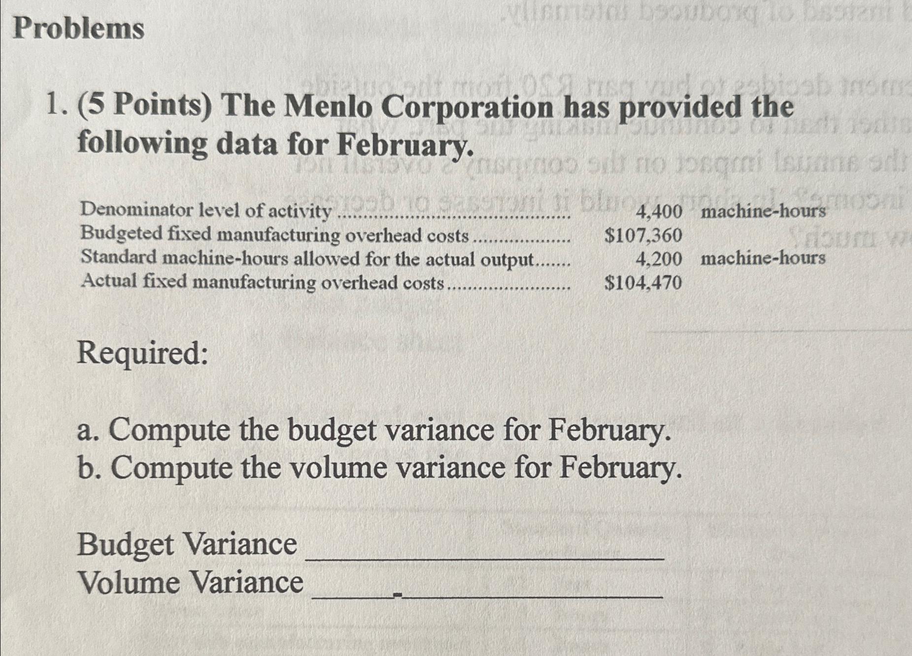  Problems (5 Points) The Menlo Corporation has provided the following data