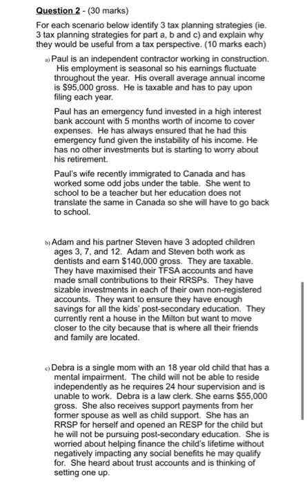 ONLY part c Question 2 - (30 marks) For each scenario below