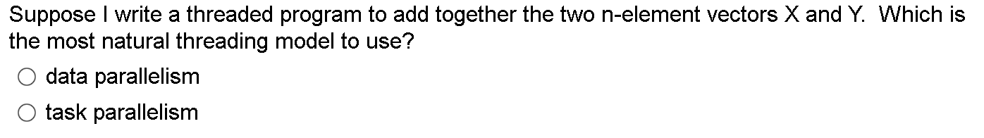 Answer the questions about c language Suppose I write a threaded program