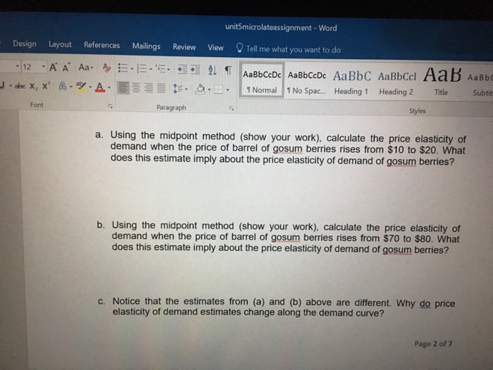  Using the midpoint method (show your work), calculate the price elasticity