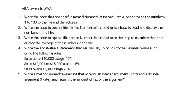  All Answers In JAVA 1. Write the code that opens a