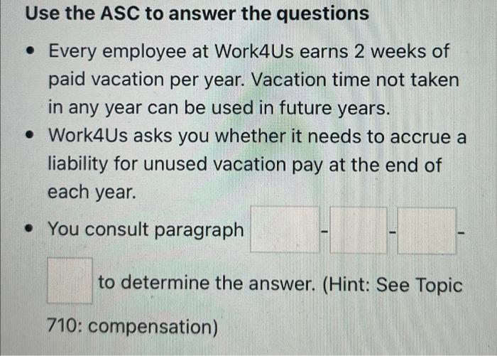  any help? Use the ASC to answer the questions Every employee