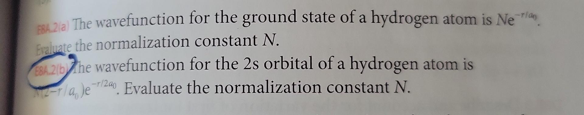  [85.2/a) The wavefunction for the ground state of a hydrogen atom