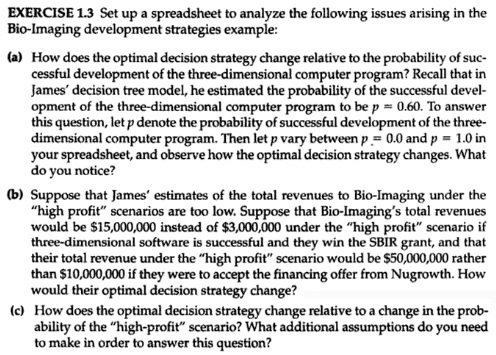 EXERCISE 1.3 Set up a spreadsheet to analyze the following issues