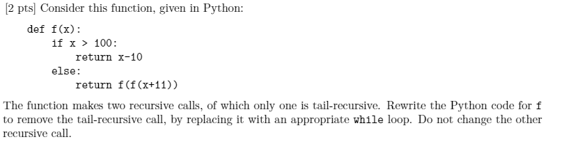  [2 pts] Consider this function, given in Python: def f(x): if