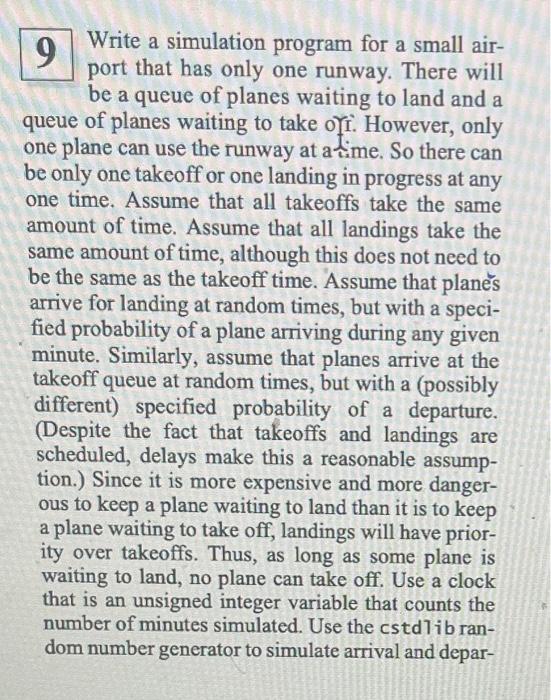  c++ Write a simulation program for a small airport that has
