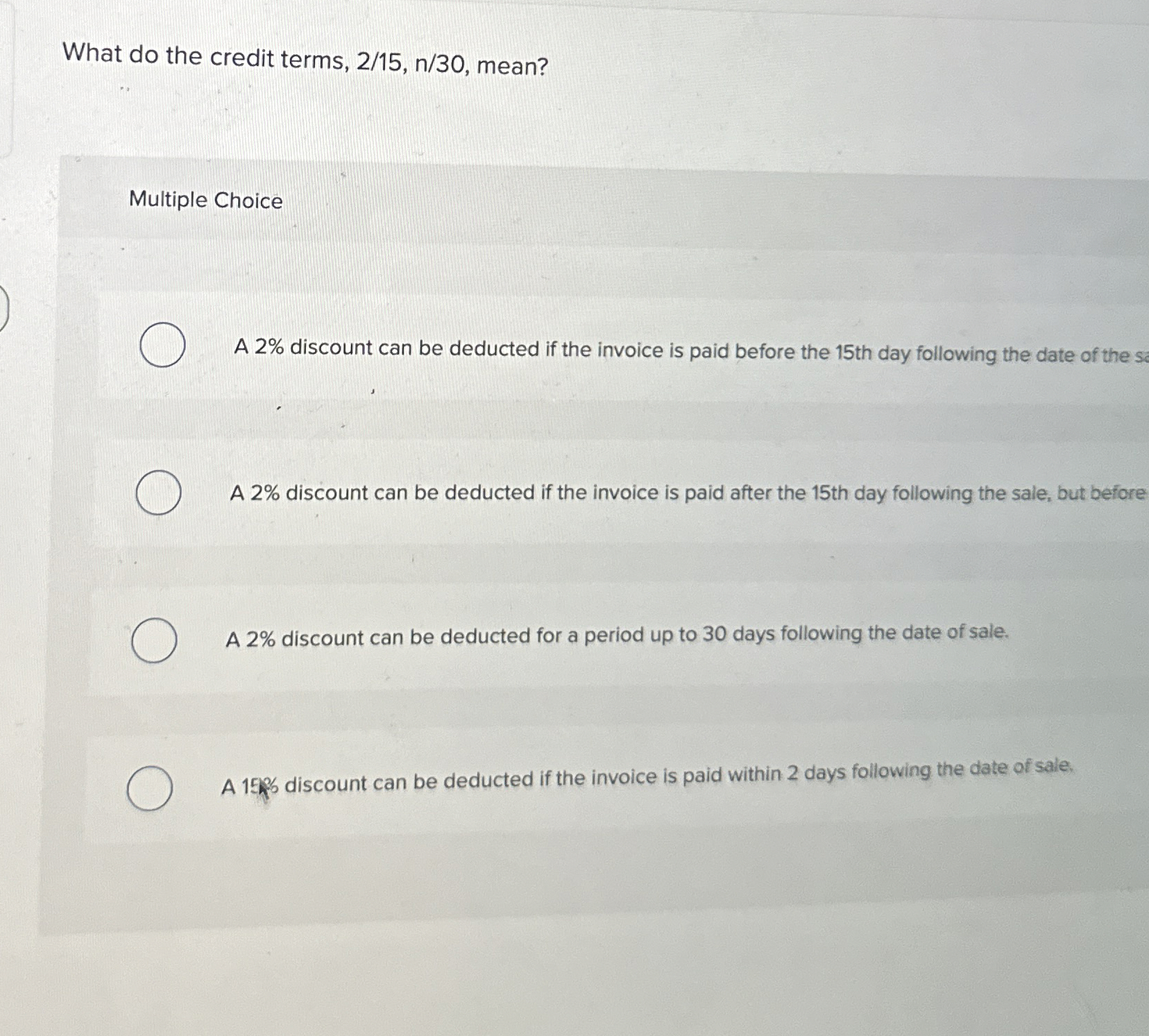  What do the credit terms, 215,n30, mean? Multiple Choice A 2%