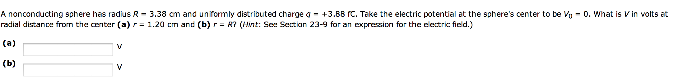 A nonconducting sphere has radius R = 3.38 cm and uniformly