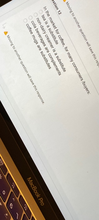  Moving to another question will save this res[/ estion 12 In