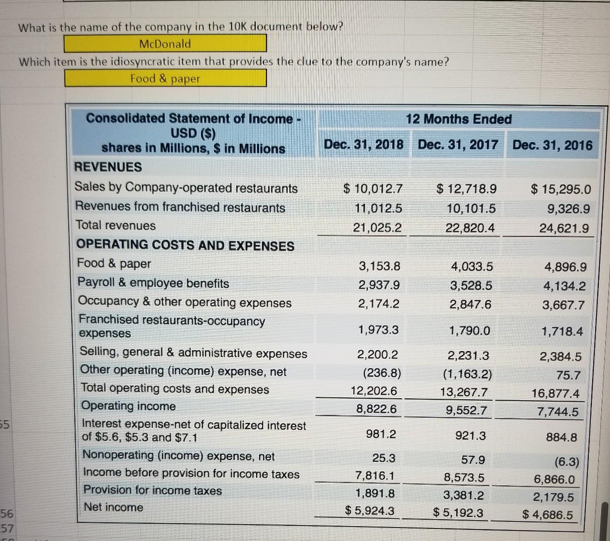 the 10K document below? llowing questions ask you to use the financial