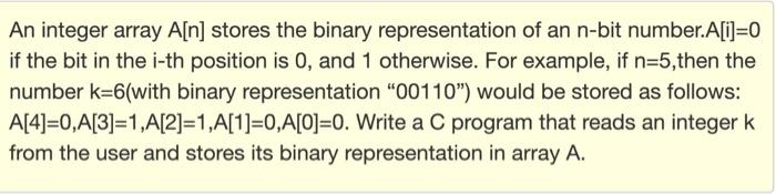 q3. time limit 1hr An integer array A[n] stores the binary representation
