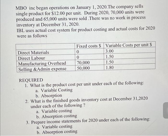 need this answer asap please thanks! MBO inc began operations on January
