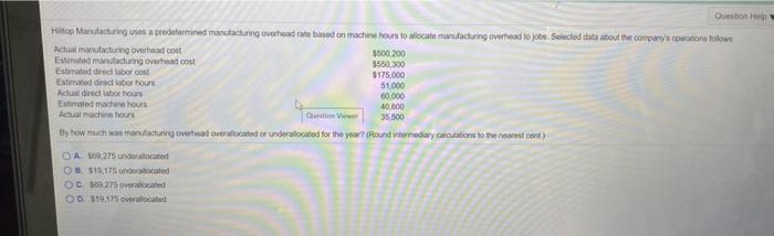  Question Hitop Manifacturing utos a predetermined manufacturing overhead rate based on