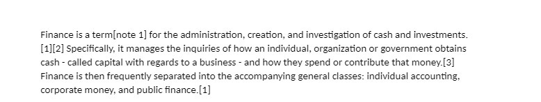  Finance is a term[note 1] for the administration, creation, and investigation