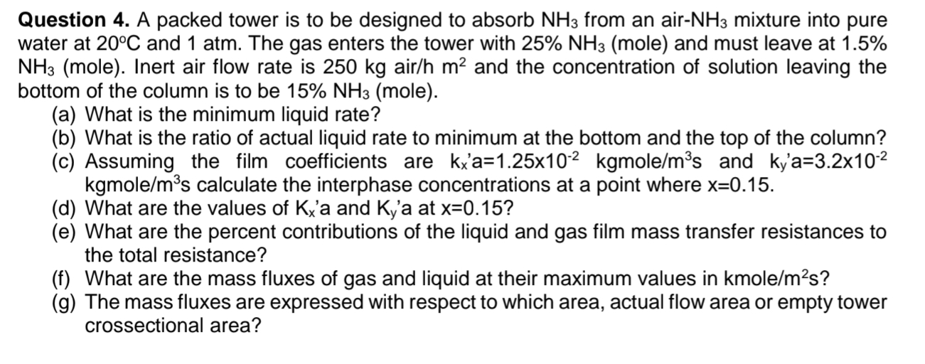 Question 4. A packed tower is to be designed to absorb
