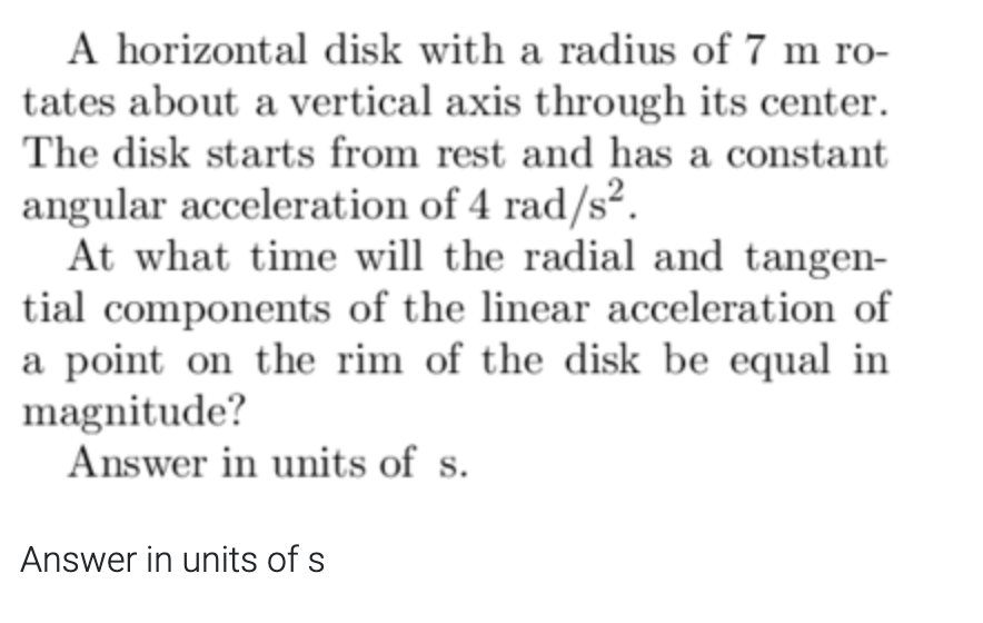 is its angular speed? Answer in units of rad/s. Answer in units