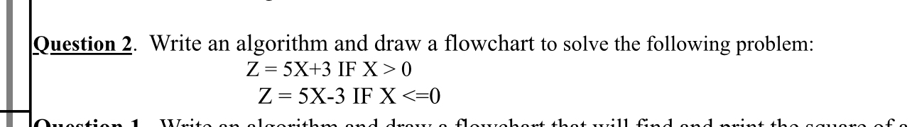  Question 2. Write an algorithm and draw a flowchart to solve