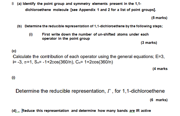 8 (a) Identify the point group and symmetry elements present in