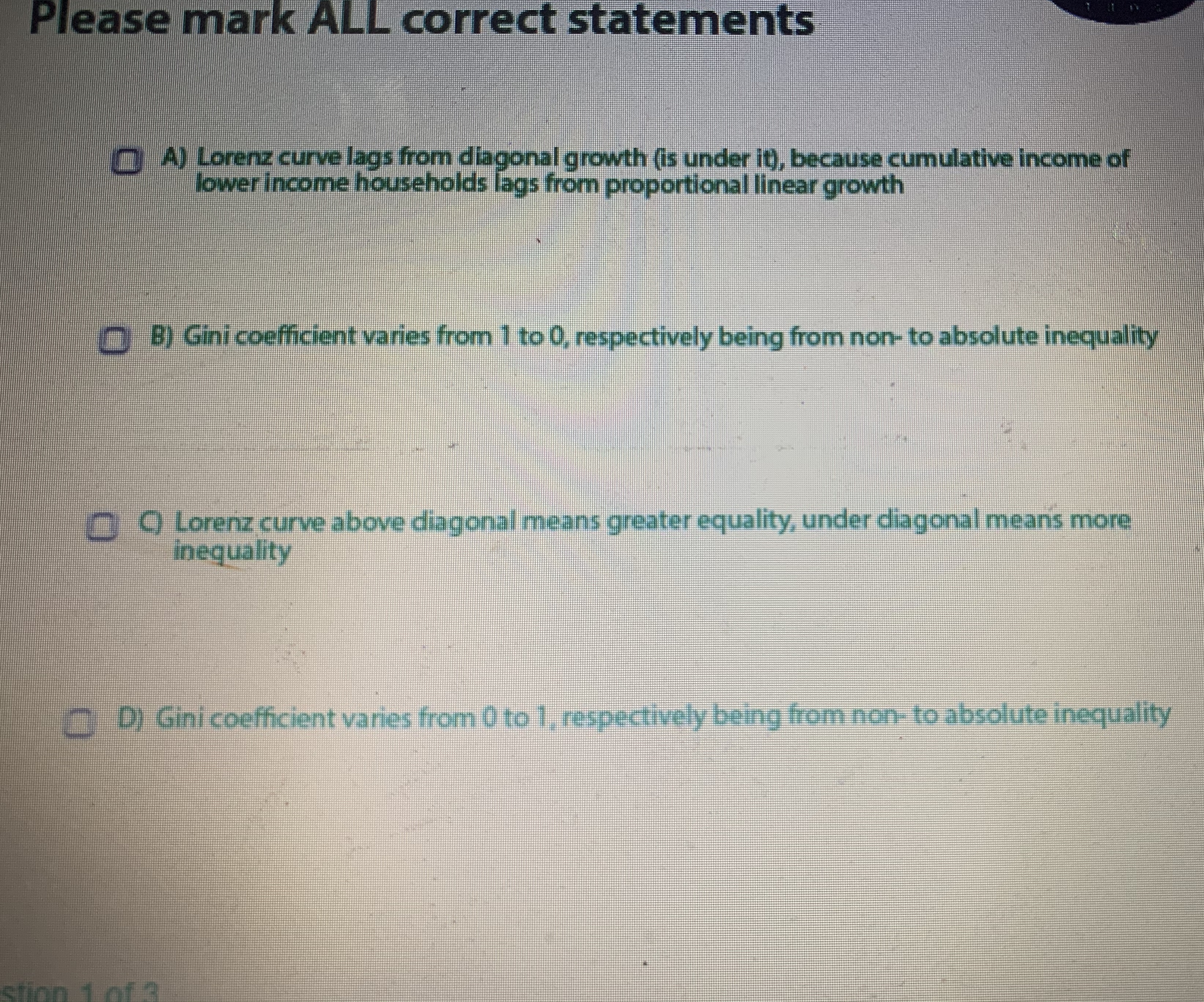  Please mark ALL correct statements (A) Lorenz curve lags from diagonal
