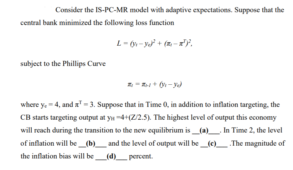 Macroeconomics problems, help required. Consider the IS-PC-MR model with adaptive expectations. Suppose