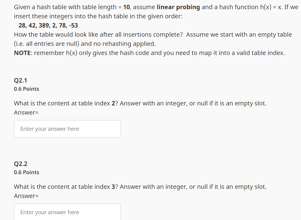  Given a hash table with table length =10, assume linear probing