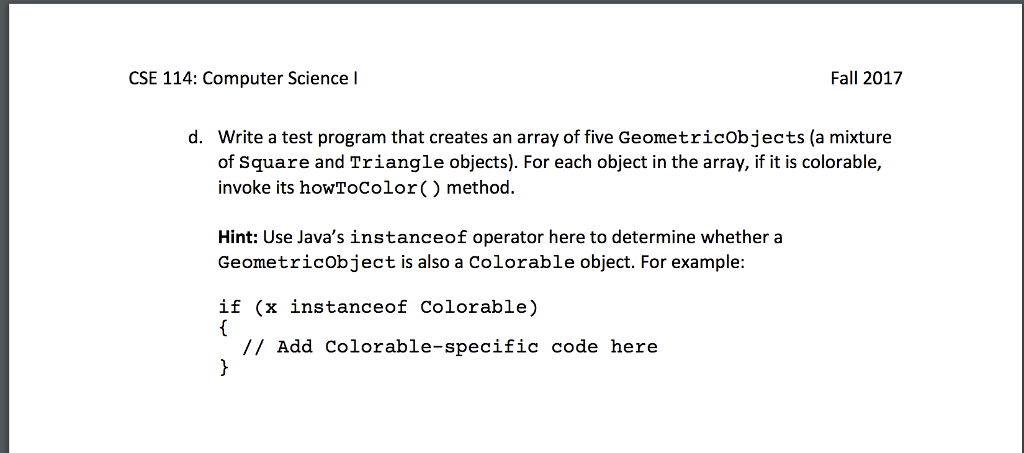an interface named Colorable with a public void method named howToColor(). Every