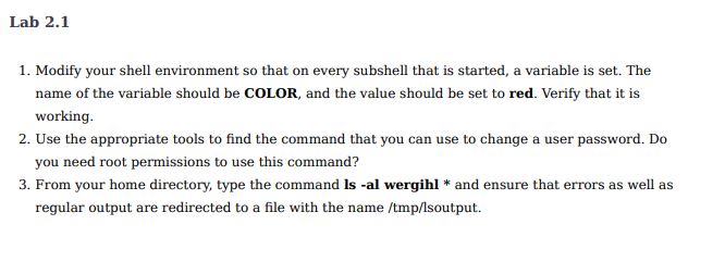  Lab 2.1 Modify your shell environment so that on every subshell