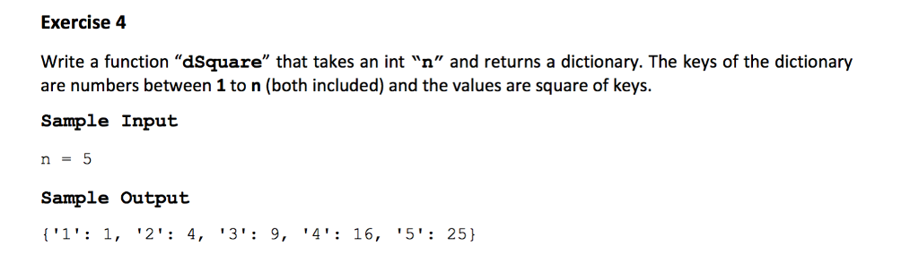 In Python Exercise 4 Write a function "dSquare" that takes an int