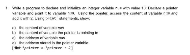  1. Write a program to declare and initialize an integer variable