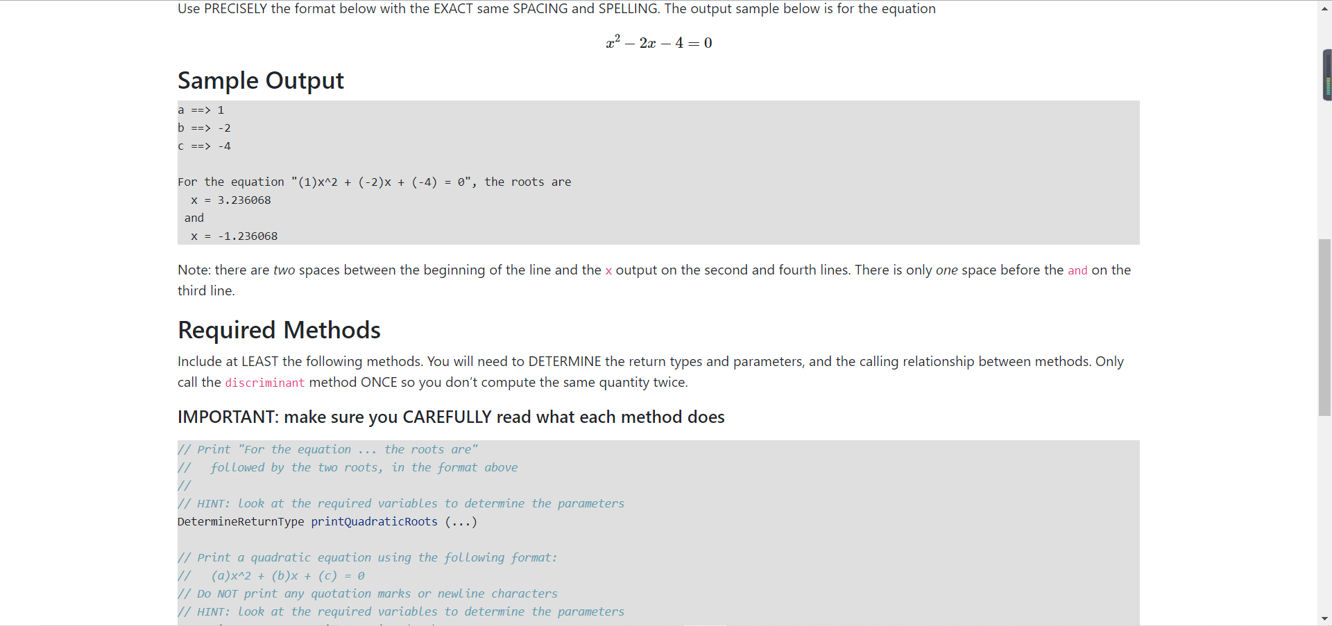 and prints their roots. A quadratic equation has the following form: ax