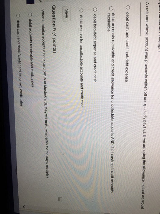  A customer whose account was previously written off unexpectedly pays us.