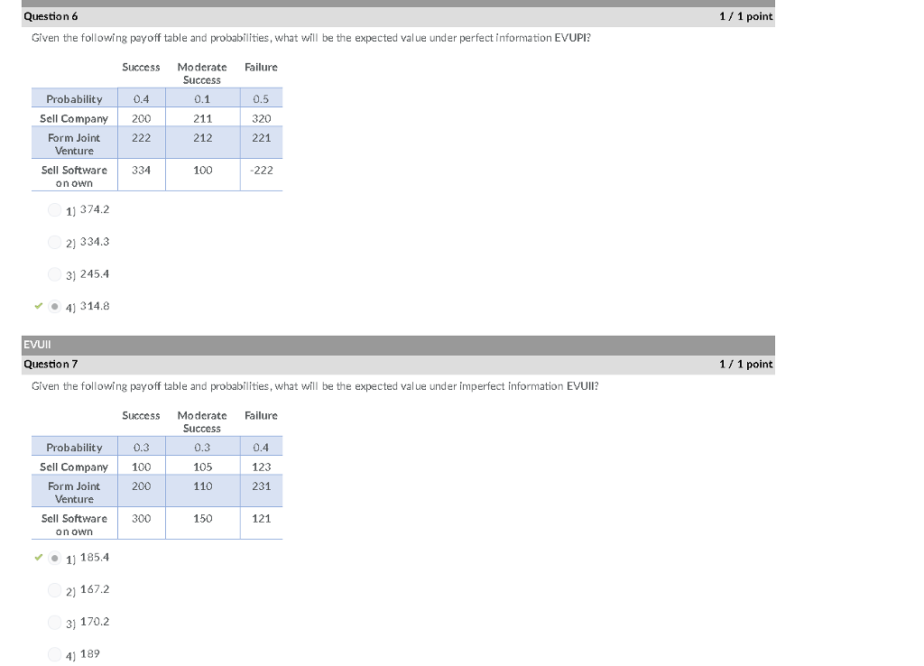 PLEASE SHOW YOUR WORK! Question 1/1 point Given the following payoff
