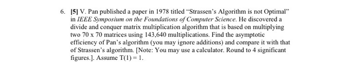  V. Pan published a paper in 1978 titled "Strassen's Algorithm is