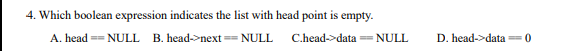  4. Which boolean expression indicates the list with head point is