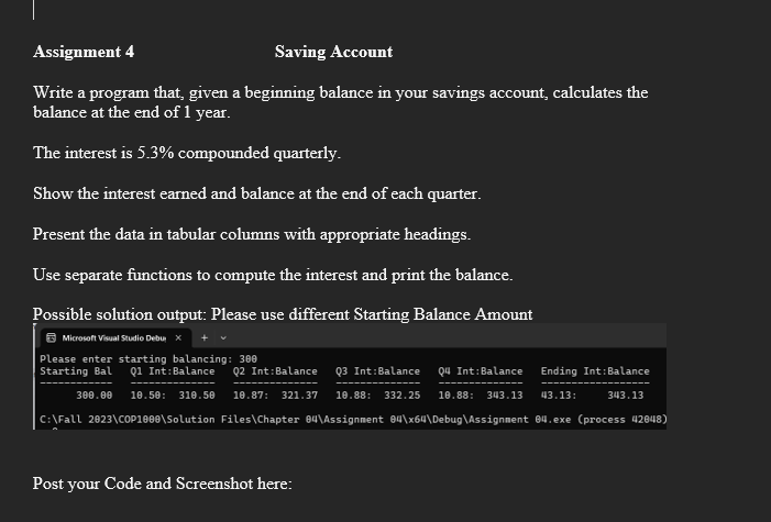 Saving Account Write a program (in c++) that, given a beginning
