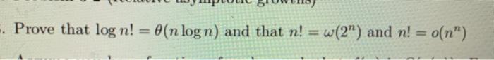 please answer all parts. -. Prove that log n! = 0(n log
