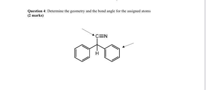  Question 4: Determine the geometry and the bond angle for the