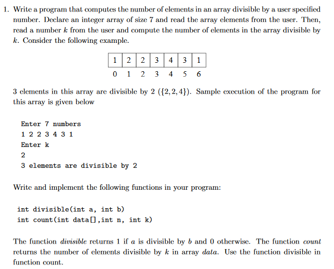  The code must be written in C. Write a program that