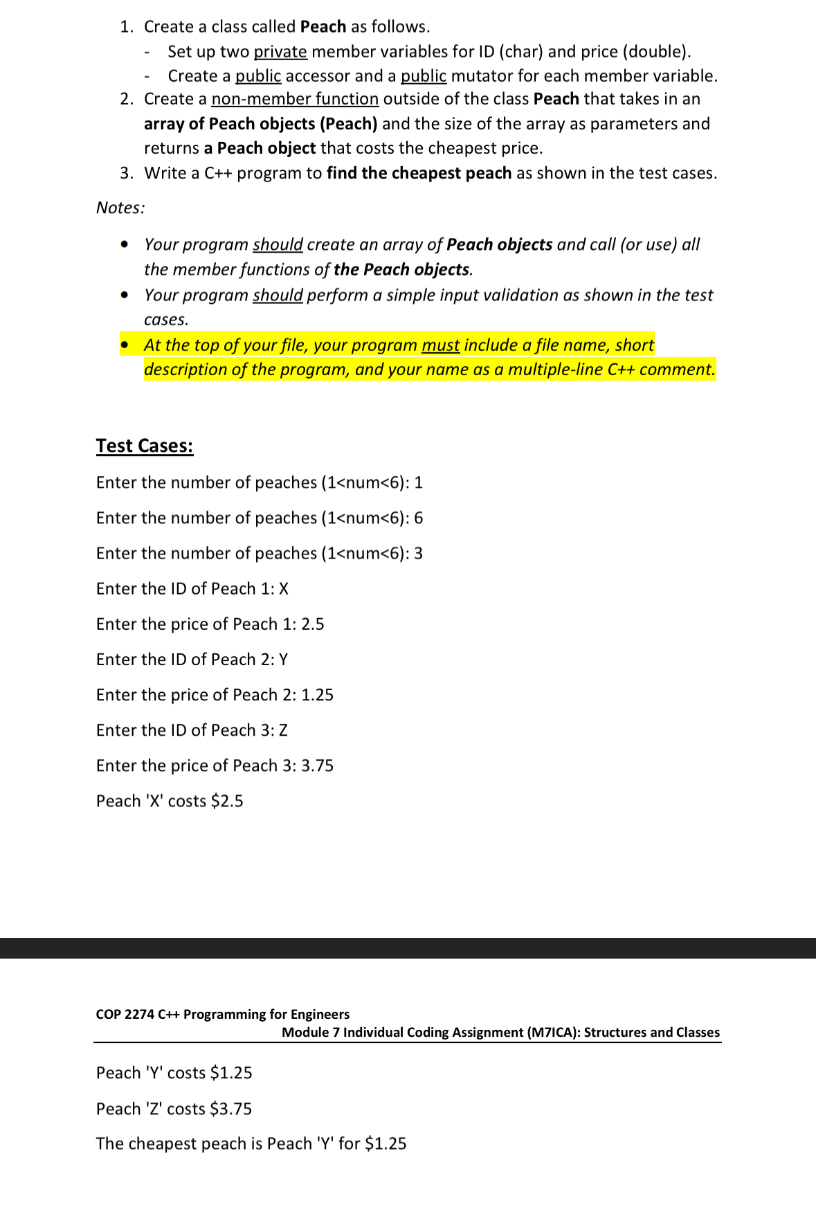  Create a class called Peach as follows. Set up two private