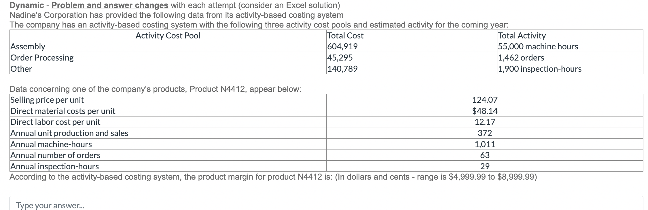  Dynamic - Problem and answer changes with each attempt (consider an
