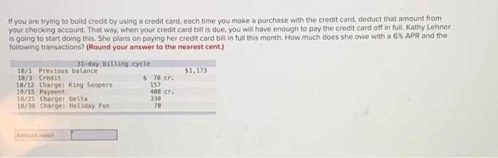  If you are trying to build credit by using a credit