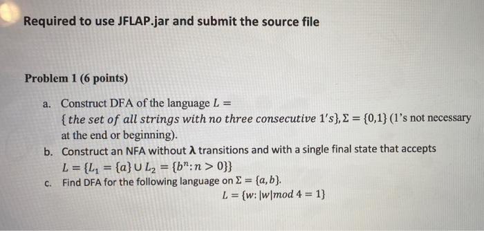  Required to use JFLAP.jar and submit the source file Problem 1