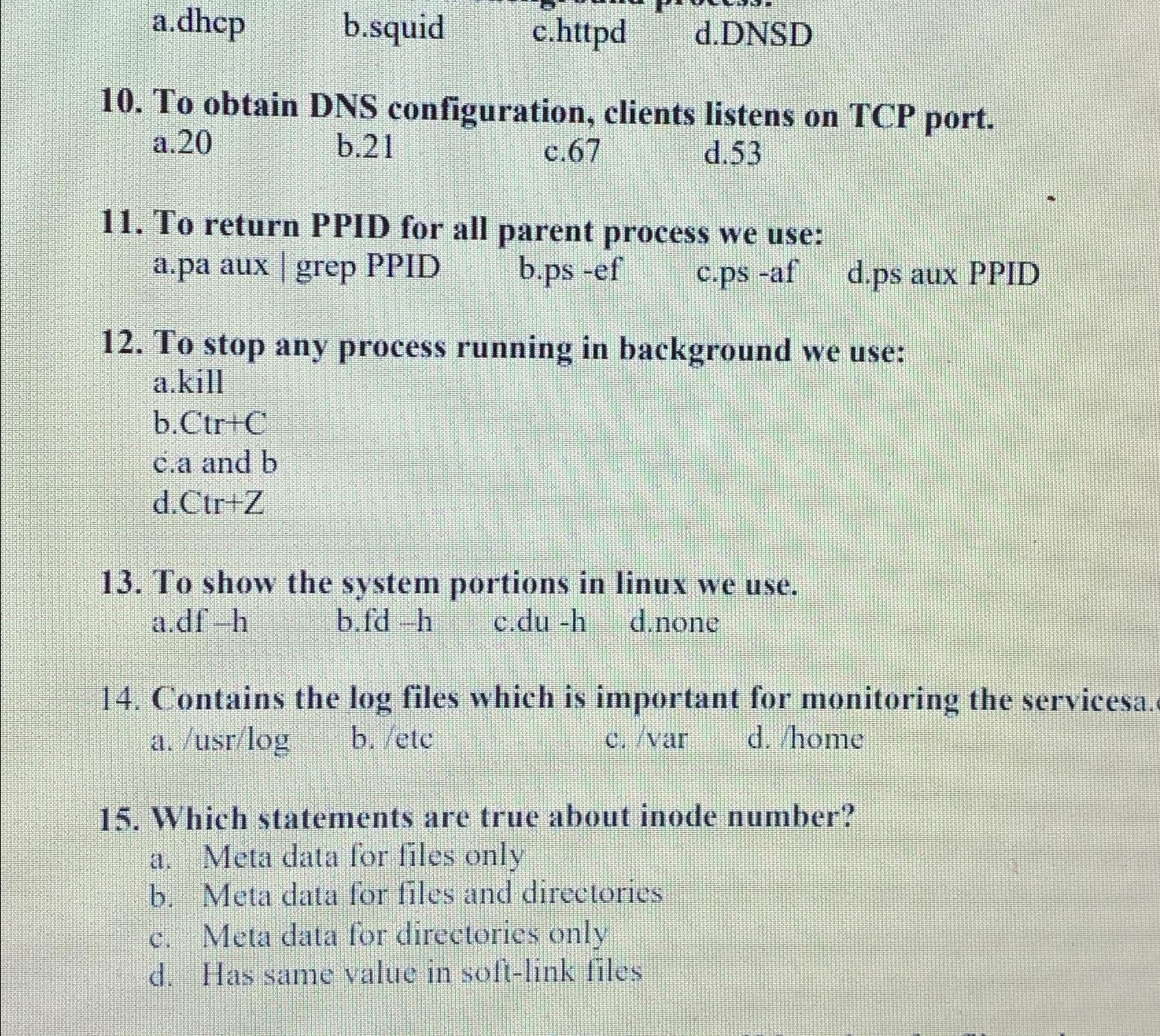  a.dhcp b.squid c.httpd d.DNSD 10. To obtain DNS configuration, clients listens