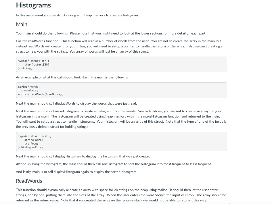 using c only please !! Histograms In this assignment you use structs