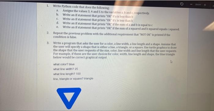  1. Write Python code that does the following: a. Assigns the